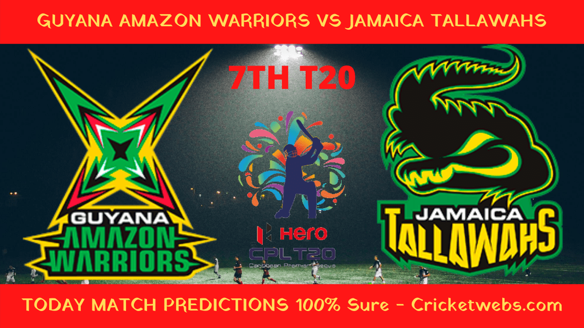 Who Will Win Guyana Amazon Warriors vs Jamaica Tallawahs 7th T20 CPL Prediction 1 Who Will Win Guyana Amazon Warriors vs Jamaica Tallawahs 7th T20 CPL Prediction