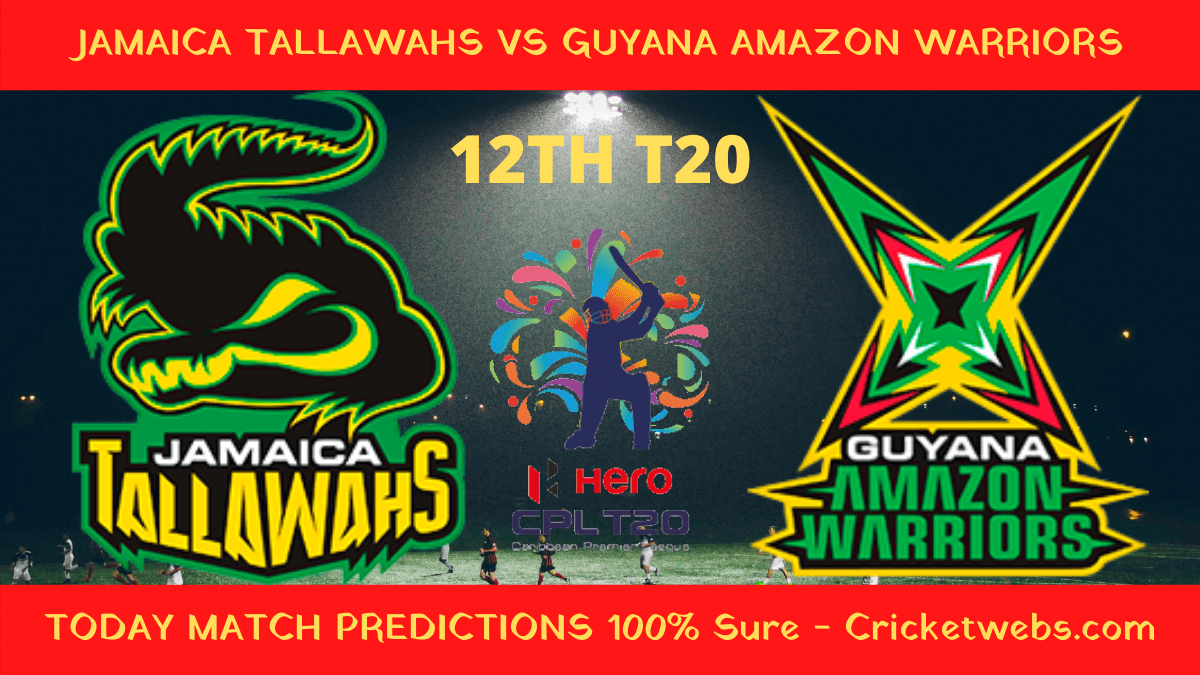 Who Will Win-Jamaica Tallawahs vs Guyana Amazon Warriors-12th T20-CPL Prediction 1 Who Will Win-Jamaica Tallawahs vs Guyana Amazon Warriors-12th T20-CPL Prediction