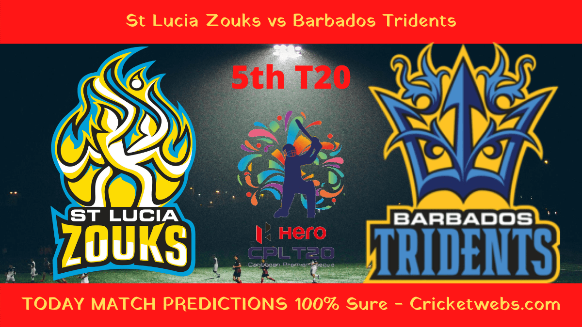 Who Will Win St Lucia Zouks vs Barbados Tridents 5th T20 CPL Prediction 1 Who Will Win St Lucia Zouks vs Barbados Tridents 5th T20 CPL Prediction