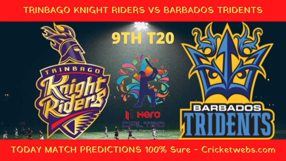 Who Will Win-Trinbago Knight Riders vs Barbados Tridents-9th T20-CPL Prediction 1 Who Will Win-Trinbago Knight Riders vs Barbados Tridents-9th T20-CPL Prediction