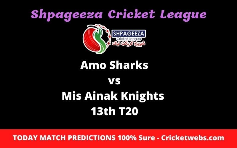 Who Will Win-Amo Sharks vs Mis Ainak Knights-13th T20-SCL Prediction 1 Who Will Win-Amo Sharks vs Mis Ainak Knights-13th T20-SCL Prediction