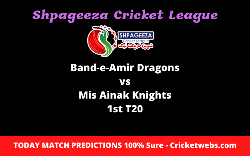 Who Will Win Band-e-Amir Dragons vs Mis Ainak Knights 1st T20-SCL Prediction 1 Who Will Win Band-e-Amir Dragons vs Mis Ainak Knights 1st T20-SCL Prediction