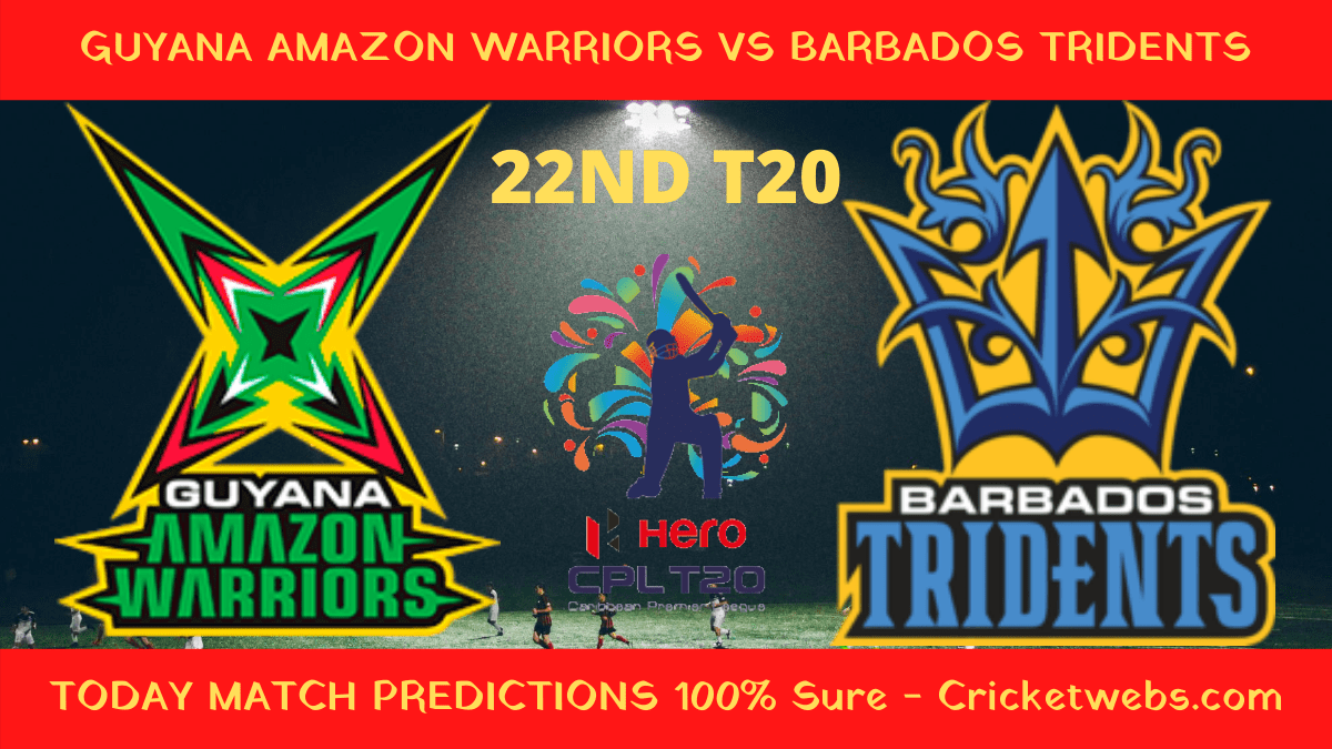 Who Will Win-Guyana Amazon Warriors vs Barbados Tridents-22nd T20-CPL Prediction 1 Who Will Win-Guyana Amazon Warriors vs Barbados Tridents-22nd T20-CPL Prediction
