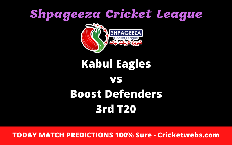 Who Will Win-Kabul Eagles vs Boost Defenders-3rd T20-SCL Prediction 1 Who Will Win-Kabul Eagles vs Boost Defenders-3rd T20-SCL Prediction
