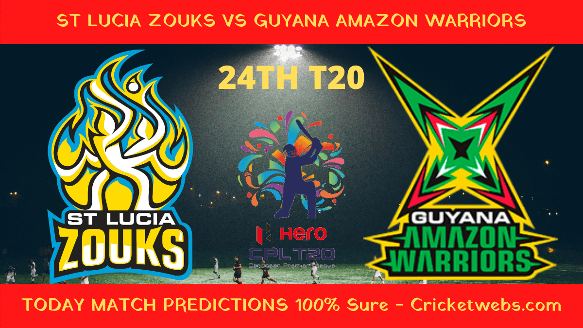 Who Will Win-St Lucia Zouks vs Guyana Amazon Warriors-24th T20-CPL Prediction 1 Who Will Win-St Lucia Zouks vs Guyana Amazon Warriors-24th T20-CPL Prediction