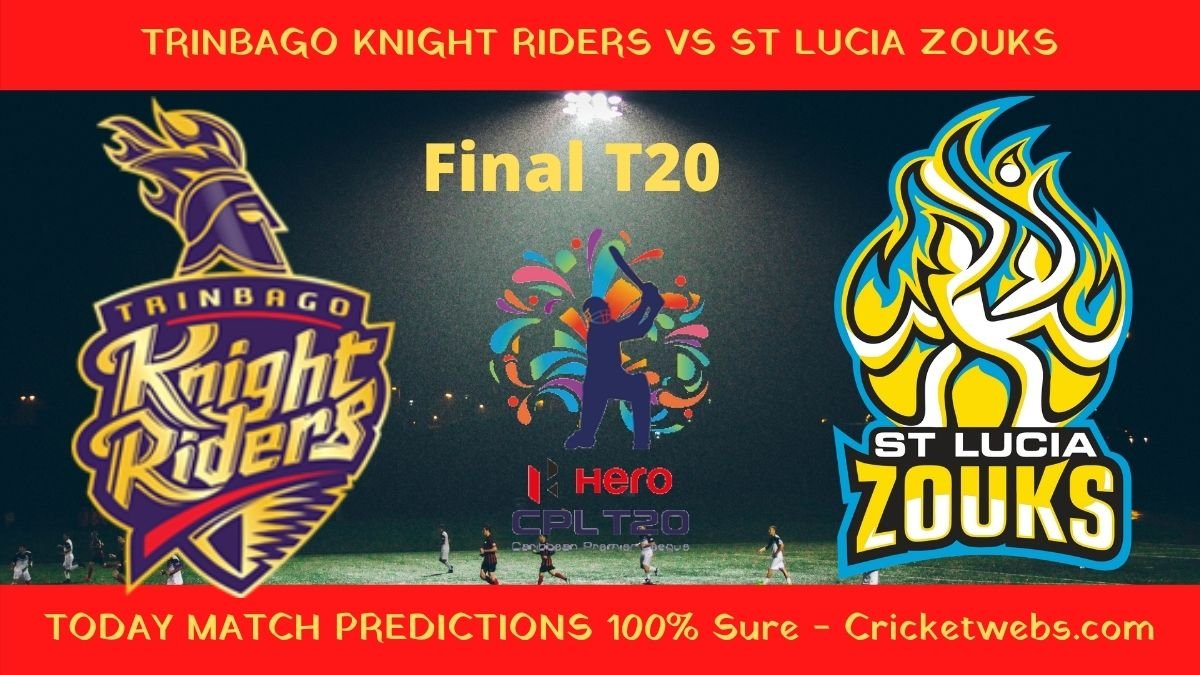 Who Will Win-Trinbago Knight Riders vs St Lucia Zouks-Final T20-CPL Prediction 1 Who Will Win-Trinbago Knight Riders vs St Lucia Zouks-Final T20-CPL Prediction