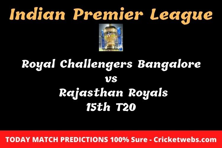 Who will win today Royal Challengers Bangalore vs Rajasthan Royals 15th t20 IPL 2020 match prediction? 1 Who will win today Royal Challengers Bangalore vs Rajasthan Royals 15th t20 IPL 2020 match prediction?